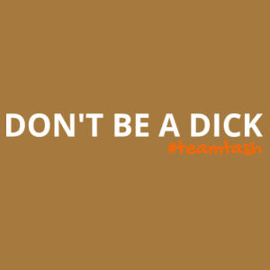 DON'T BE A DICK TANK Design